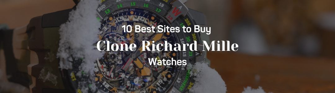 10 Best Sites to Buy Clone Richard Mille Watches 1 10 Best Sites to Buy Clone Richard Mille Watches - united luxury