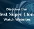 Best Super Clone Watch Websites